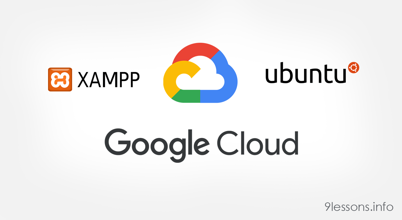 Ubuntu ve XAMPP PHP Server ile Google Cloud VM Örnek Kurulumu
